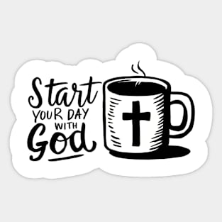 Start your day with God Sticker